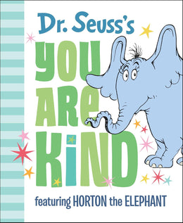 Dr. Seuss' You Are Kind